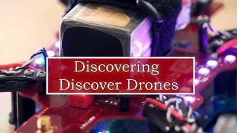 Discovering Discover Drones