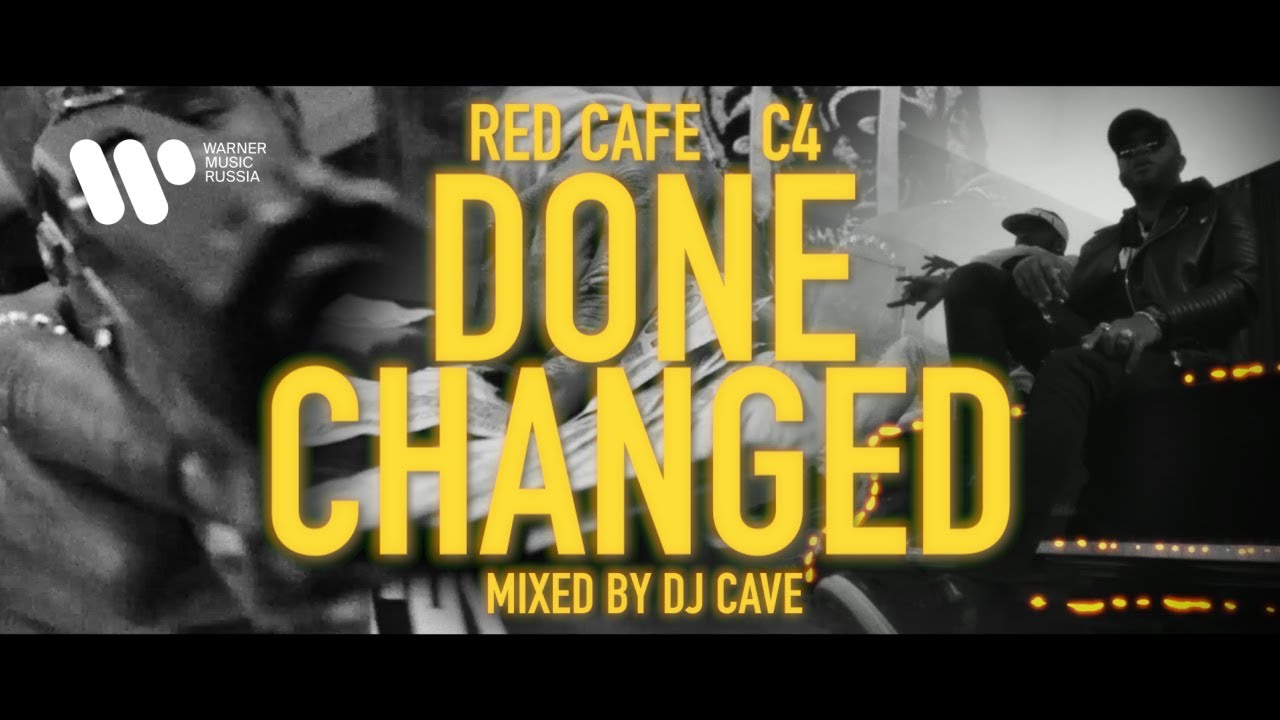 Red Cafe & C4 & Dj Cave — DONE CHANGED (Remix) | Official video