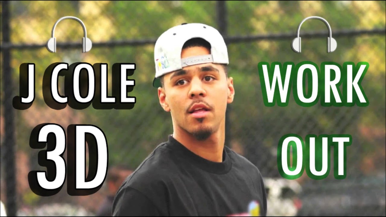 J. Cole (3D AUDIO) - Work Out (WEAR HEADPHONES)