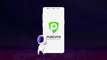 Introducing PureVPN for Android – Most Secure VPN