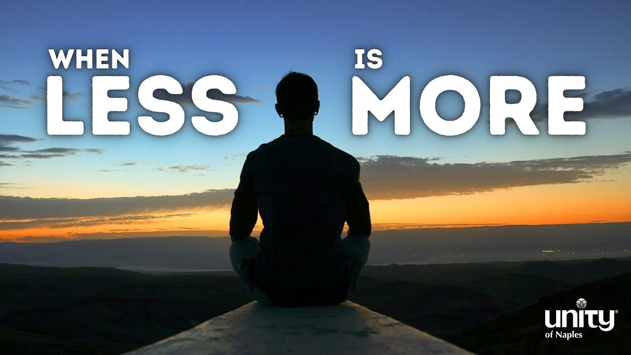 When Less Is More | Unity of Naples | Rev. Shad Groverland - YouTube