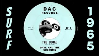 Dave And The Customs  - The Local [D A C] 1965 Garage Surf instrumental 45