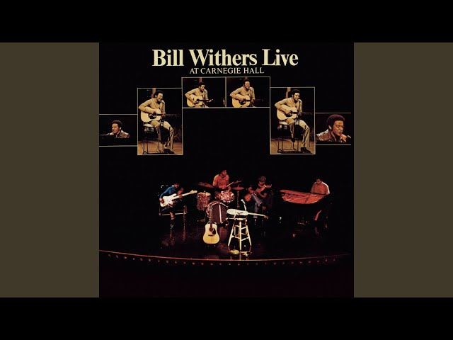 Bill Withers - For My Friend