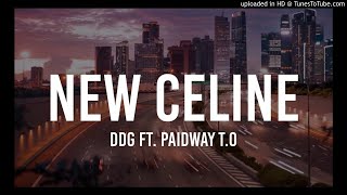 DDG & Paidway T.O - New Celine