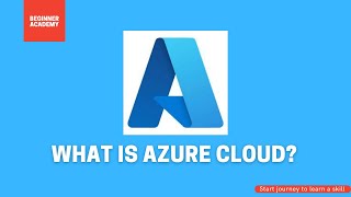 Introduction to Azure | Azure for beginners | Azure tutorial