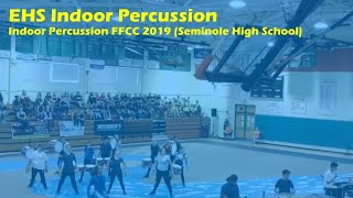 EHS Indoor Drumline @ Indoor Percussion FFCC 2019 (Seminole High School)