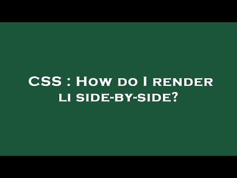 CSS : How do I render  li  side-by-side?