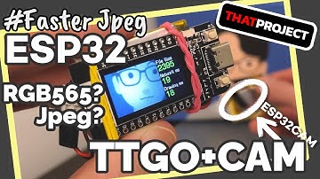 [ESP32TTGO x ESP32CAM] Which One Is Faster? RGB565 vs. JPEG (ft. Dedicated JPEG Decoder)
