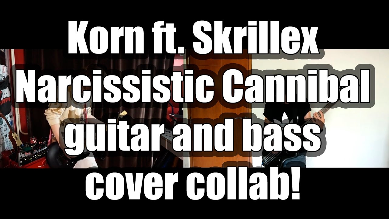 Korn - Narcissistic Cannibal - cover collab with Sandraupa