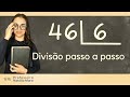 46÷6 | 46/6 | 46 dividido por 6| Como dividir 46 por 6? | Aula de divisão