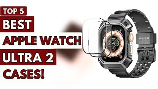 Top 5 Best Apple Watch Ultra 2 Cases 2023!✅✅