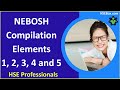 Nebosh  compilation element 1 2 3 4 and 5  safety training