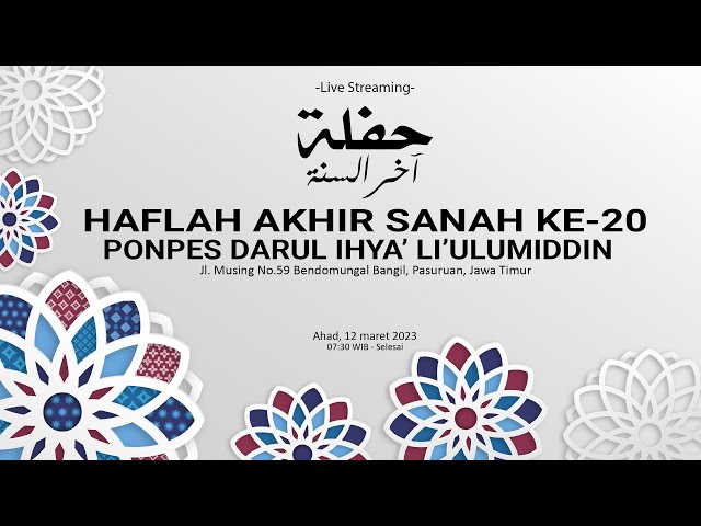 LIVE | HAFLAH AKHIR SANAH PONPES DARUL IHYA' LI'ULUMIDDIN KE-20 1444 H. class=