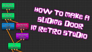 RetroStudio Scripting Episode 05 | Sliding Door