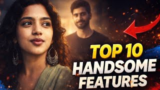 10 Features That Make Man Handsome