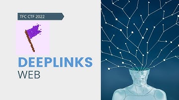 TFC CTF 2022: DEEPLINKS