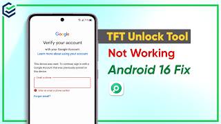 TFT Unlock Tool Not Working? PassFab Android 16 FRP Bypass Fix (2026) TFT Unlock Tool Not Working? PassFab Android 16 FRP Bypass Fix (2026)