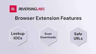 ReversingLabs Browser Extension Setup and Feature Preview