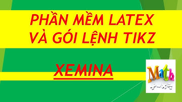 LATEX VÀ GÓI LỆNH TIKZ