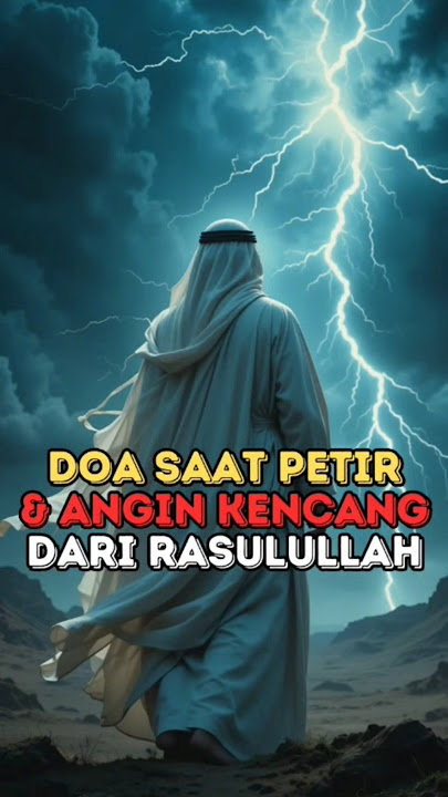 Doa Saat Petir dan Angin Kencang: Perlindungan dari Tanda Kekuasaan Allah SWT!
