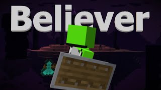 Believer: A Dream Montage