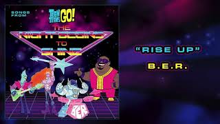 Teen Titans Go Rise Up Ber