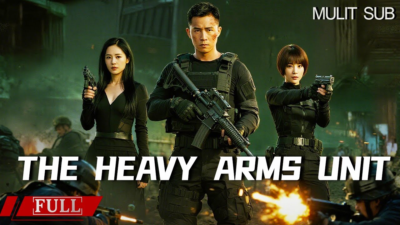 FULL  枪林弹雨，正面硬刚！缉毒战警火力全开，剿灭毒枭！《重装战警The Heavy Arms Unit》动作|犯罪 Multi SUB