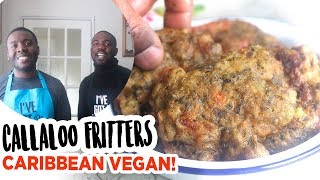 Caribbean Vegan Callaloo Fritters Tastes Amazing