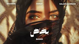 Download Lagu Dharmik, Suray, Salah Hammadi - Badad | بضاض MP3