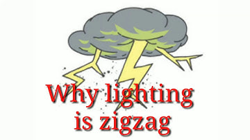 Light travel in straight line then why lighting is zigzag