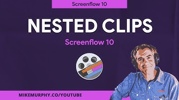 Screenflow 10: How To Nest Clips