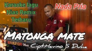 Karaoke Nias Remix Terbaru Matonga Matenada Pria 