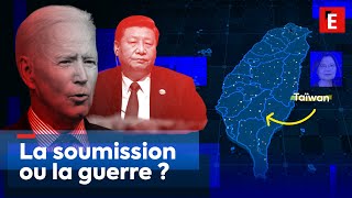 Taïwan : la soumission ou la guerre ?