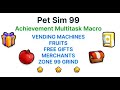 [OUTDATED] Pet Simulator 99 | Multitask Macro | Easy Achievements