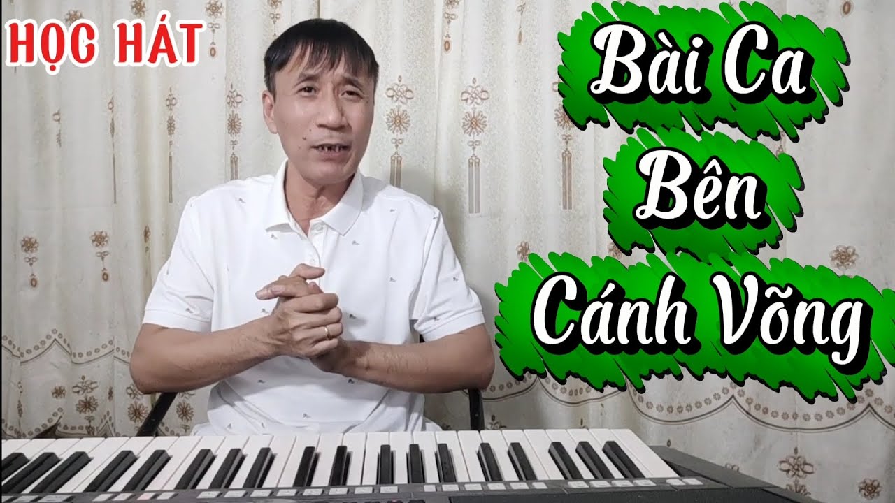 Học hát bài: Bài Ca Bên Cánh Võng