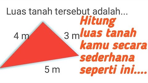 Cara Sederhana Menghitung luas tanah berbentuk segitiga