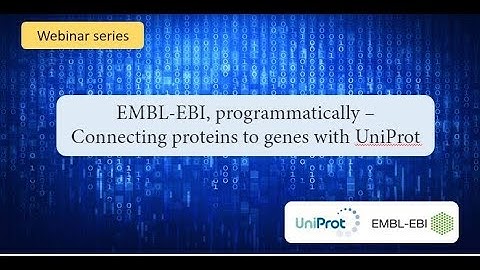 EMBL-EBI, programmatically: Connecting proteins to genes with UniProt