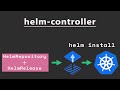 Advanced K8S with FluxCD 3: Flux helm-controller