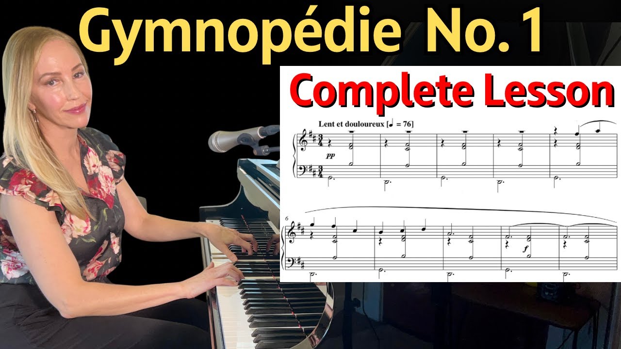 Gymnopedie No. 1 Piano Tutorial (Pedal, Fingering, Expression)