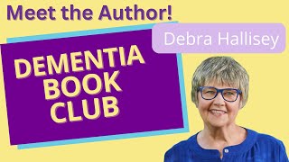 Creating a Relationship Contract for the Dementia Journey with Debra Hallisey
