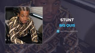 Big Quis - Stunt (AUDIO)