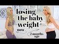 How I'm Losing the Baby Weight!