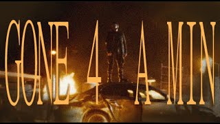 Gone 4 A Min But The Intro Makes You Gone updated