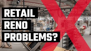5 Red Flags That Signal Your Retail Renovation Is In Trouble