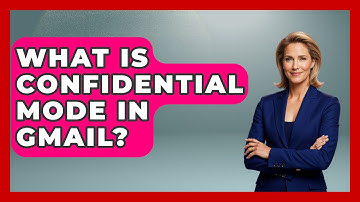 What Is Confidential Mode In Gmail? - TheEmailToolbox.com