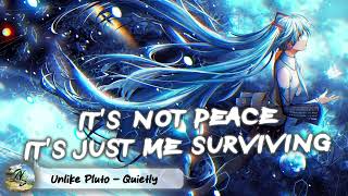 [NIGHTCORE] Unlike Pluto - Quietly  (LYRICS)