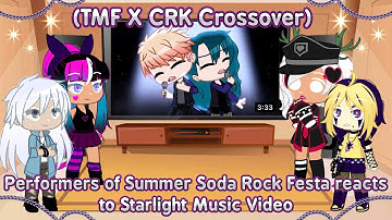 Performers of Summer Soda Rock Festa reacts to Starlight Music Video || TMF X CRK Crossover ||