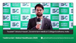 Testimonial by Tauseef Tafazzul Husain | Global Healthcare 2026