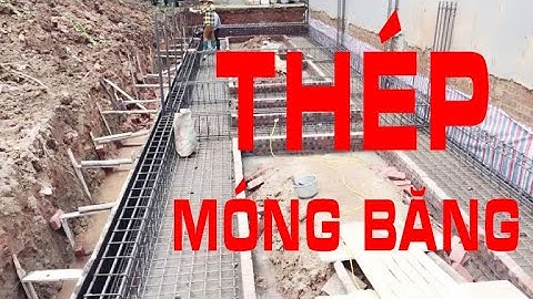 KỸ THUẬT THI CÔNG | Thi công móng băng : Công tác cốt thép móng băng ( Phần 1 )