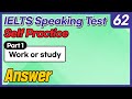 Ielts speaking test questions 62  sample answer